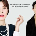 Son Suk Goo Meeting with Jang Do Yeon on Salon Drip 2