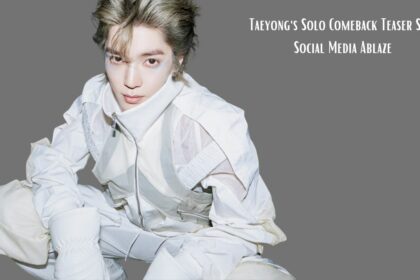 Taeyong's Solo Comeback Teaser Sets Social Media Ablaze