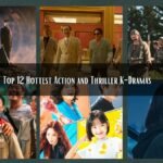 Top 12 Hottest Action and Thriller K-Dramas