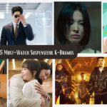 Top 15 Must-Watch Suspenseful K-Dramas