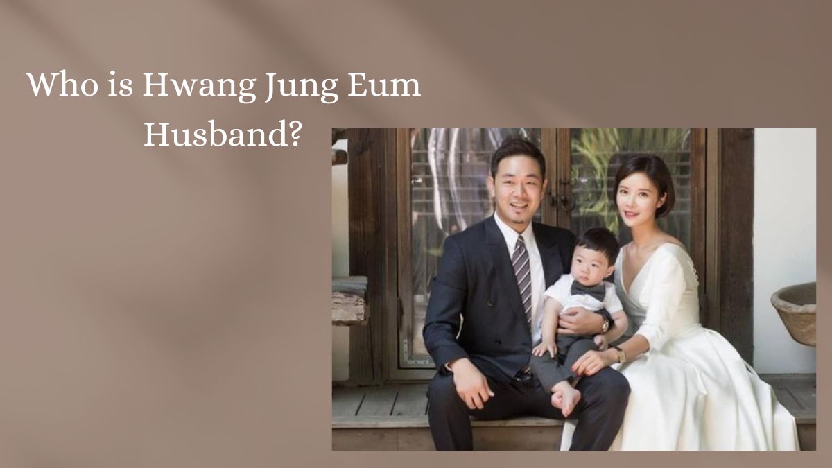 Who is Hwang Jung Eum Husband