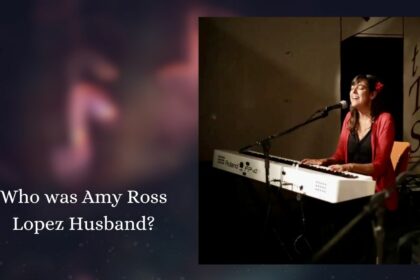 Who was Amy Ross Lopez Husband