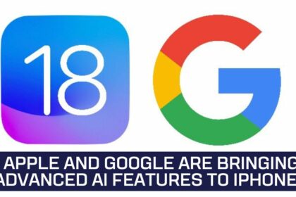 Apple and Google Are Bringing Advanced AI Features to iPhones