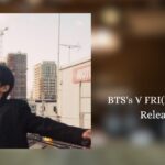 BTS's V FRI(END)S MV Releases