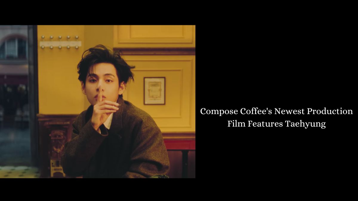 Compose Coffee's Newest Production Film Features Taehyung