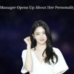 Han So Hee's Manager Opens Up About Her Personality