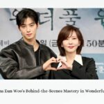 Kim Nam Joo & Cha Eun Woo's Behind-the-Scenes Mastery in Wonderful World