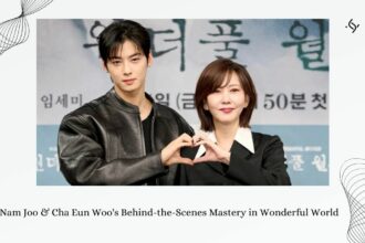 Kim Nam Joo & Cha Eun Woo's Behind-the-Scenes Mastery in Wonderful World