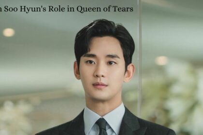 Kim Soo Hyun's Role in Queen of Tears