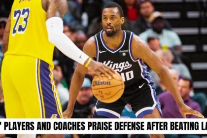 Kings' Players and Coaches Praise Defense After Beating Lakers