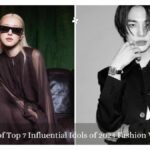 List of Top 7 Influential Idols of 2024 Fashion Week