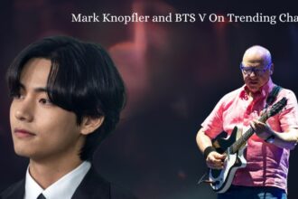 Mark Knopfler and BTS V On Trending Chart