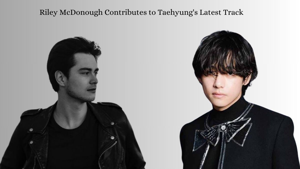 Riley McDonough Contributes to Taehyung's Latest Track