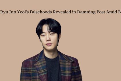 Ryu Jun Yeol's Falsehoods Revealed in Damning Post Amid Backlash