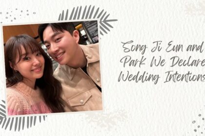 Song Ji Eun and Park We Declare Wedding Intentions