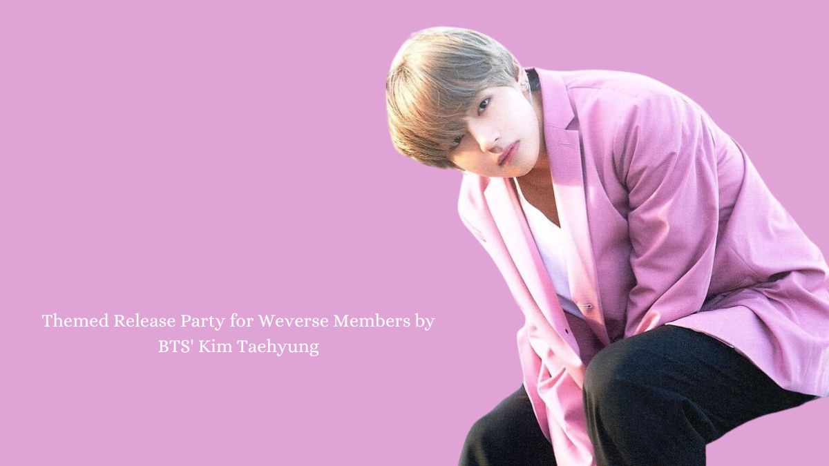 Themed Release Party for Weverse Members by BTS' Kim Taehyung