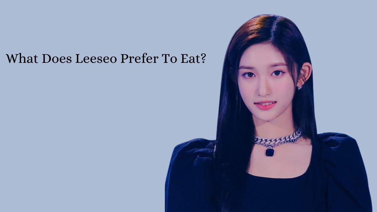 What Does Leeseo Prefer To Eat