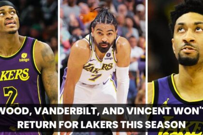 Wood, Vanderbilt, and Vincent Won't Return for Lakers This Season