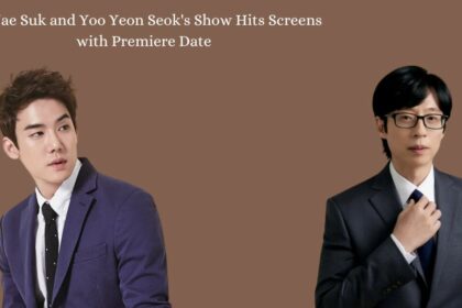 Yoo Jae Suk and Yoo Yeon Seok's Show Hits Screens with Premiere Date