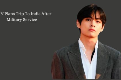 BTS V Plans Trip To India After Military Service