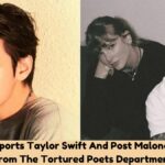 BTS' V's Supports Taylor Swift And Post Malone's Fortnight From The Tortured Poets Department