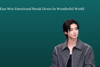 Cha Eun Woo Emotional Break Down In Wonderful World
