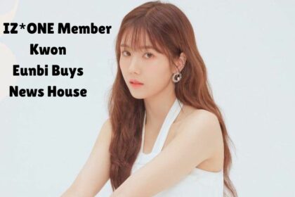 Ex IZ*ONE Member Kwon Eunbi Buys News House