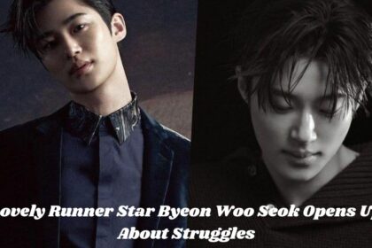 Lovely Runner Star Byeon Woo Seok Opens Up About Struggles