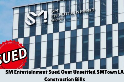 SM Entertainment Sued Over Unsettled SMTown LA Construction Bills
