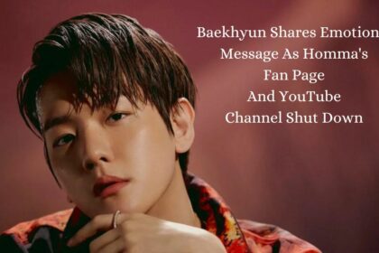 Baekhyun Shares Emotional Message As Homma's Fan Page And YouTube Channel Shut Down
