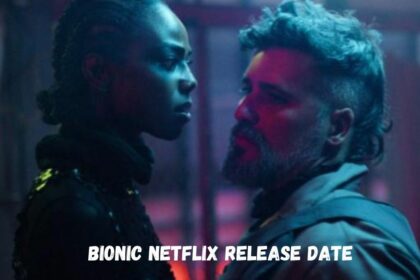 Bionic Netflix Release Date