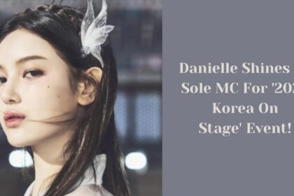 Danielle Shines As Sole MC For '2024 Korea On Stage' Event!
