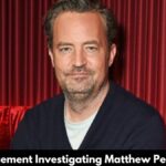 Law Enforcement Investigating Matthew Perry's Death