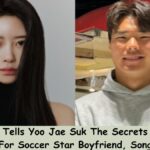 Lee Mi Joo Tells Yoo Jae Suk The Secrets Behind Her Affection For Soccer Star Boyfriend, Song Bum Keun