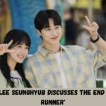 N.Flying’s Lee Seunghyub Discusses The End Of 'Lovely Runner'
