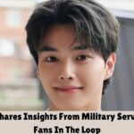 Song Kang Shares Insights From Military Service, Keeping Fans In The Loop