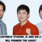 'The Land of Happiness' Starring Jo Jung Suk & Lee Sun Gyun Will Premiere This August