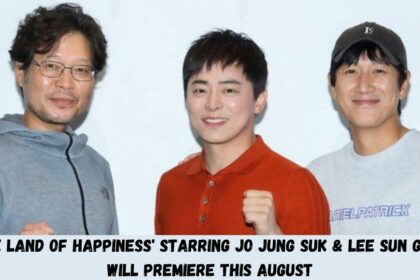 'The Land of Happiness' Starring Jo Jung Suk & Lee Sun Gyun Will Premiere This August