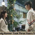 Why 'Lovely Runner' Took Three Years To Produce