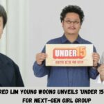 PD Who Discovered Lim Young Woong Unveils 'Under 15': Audition Program for Next-Gen Girl Group